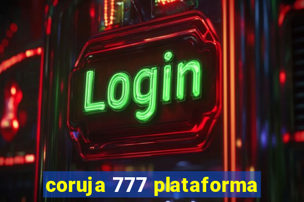 coruja 777 plataforma